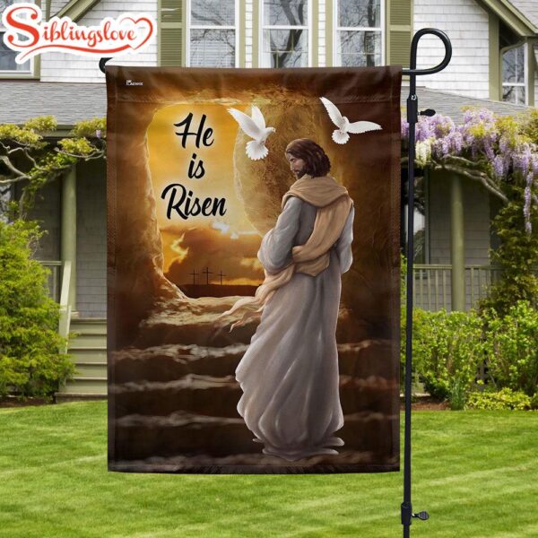 He Is Risen Christ Resurrection Of Jesus Garden House Flag Gift For God Lovers