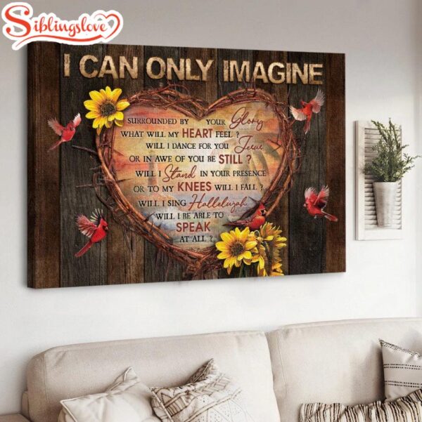 Heart Of Thorn Sunflower Red Cardinal I Can Only Imagine Canvas Wall Art