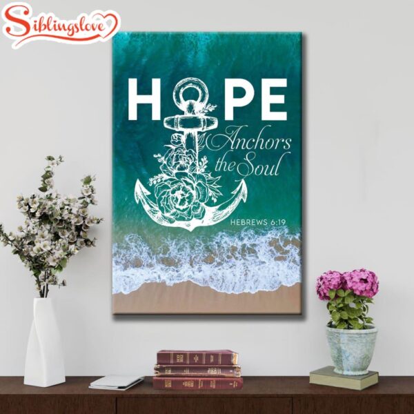 Hebrews 619 Hope Anchors The Soul Canvas Art