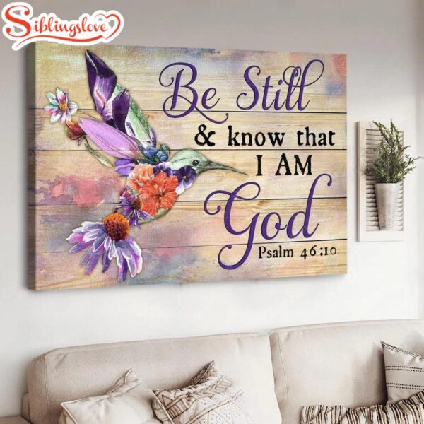 Hummingbird Flower Painting Be Still And Know That I Am God Canvas Wall Art