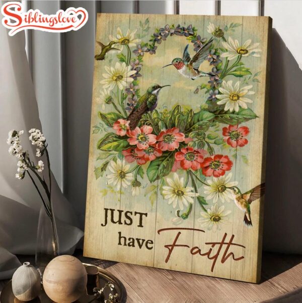 Hummingbird Flower Wreath Just Have Faith Canvas Posters