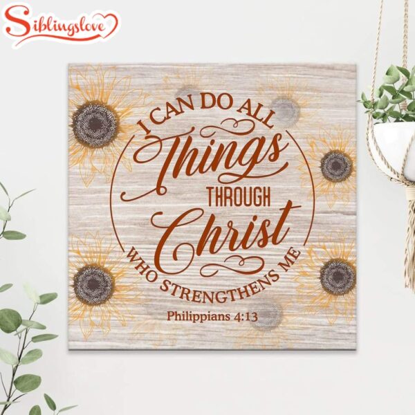 I Can Do All Things Through Christ Philippians 413 Canvas Wall Art