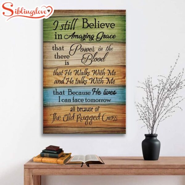 I Still Believe In Amazing Grace 2 Canvas Art