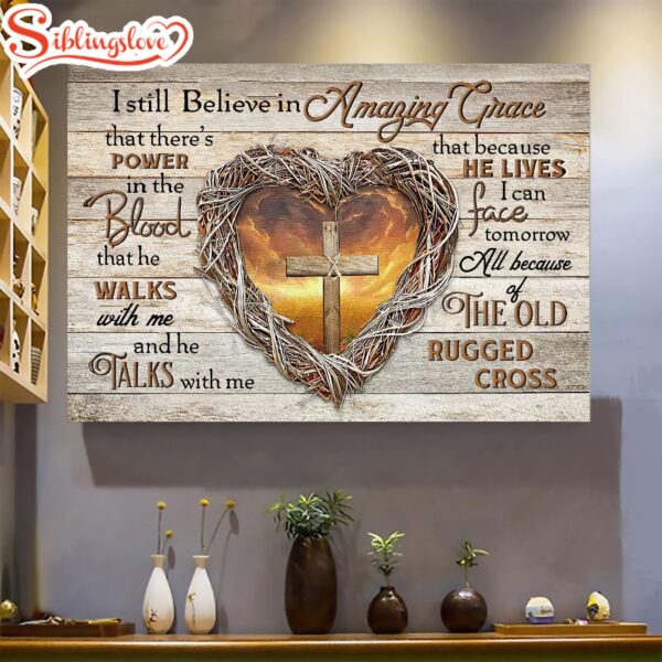 I Still Believe In Amazing Grace Canvas Wall Art