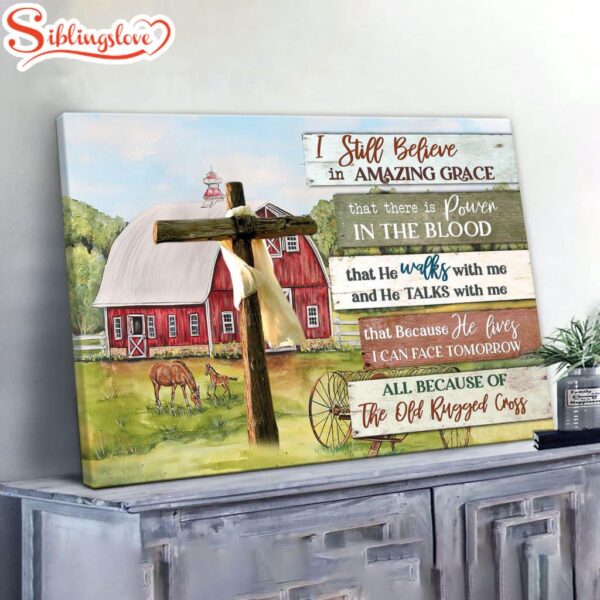 I Still Believe In Amazing Grace Farmhouse Style Canvas Wall Art