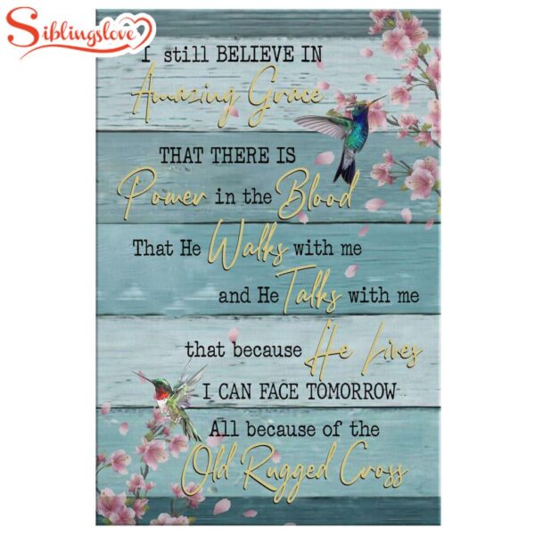 I Still Believe In Amazing Grace Floral Canvas Wall Art Prints