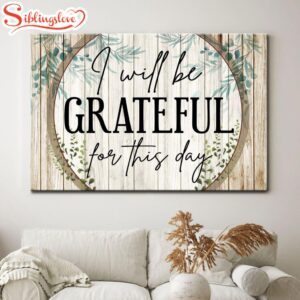 I Will Be Grateful For…