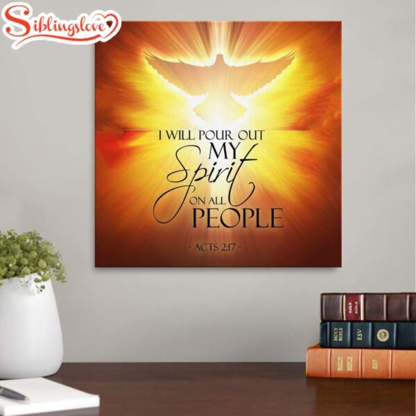 I Will Pour Out My Spirit On All People Acts 217 Scripture Canvas Wall Art