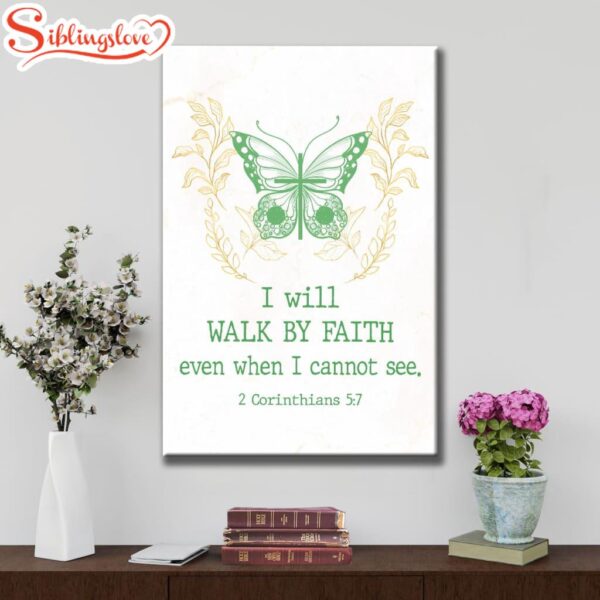 I Will Walk By Faith Even When I Cannot See Butterfly Canvas Art