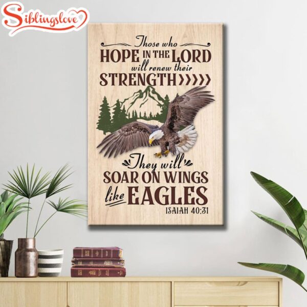 Isaiah 4031 Eagle Mountain Those Who Hope In The Lord Canvas Art