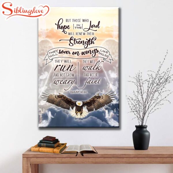 Isaiah 4031 Those Who Hope In The Lord Bible Verse Canvas Art