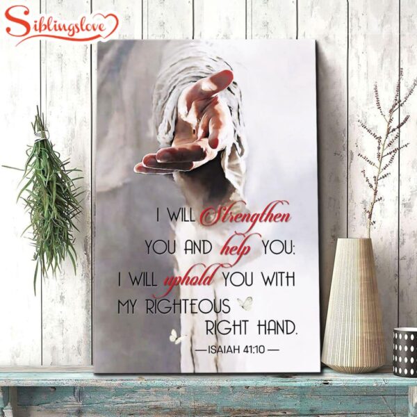 Isaiah 4110 I Will Strengthen You And Help You Bible Verse Canvas Art