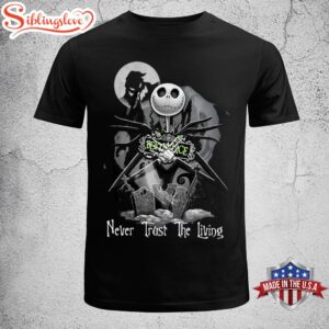 Jack Skellington Never Trust The Living Halloween Unisex T-Shirt