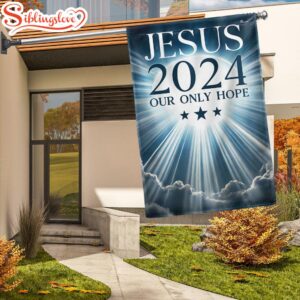 Jesus 2024 Our Only Hope…