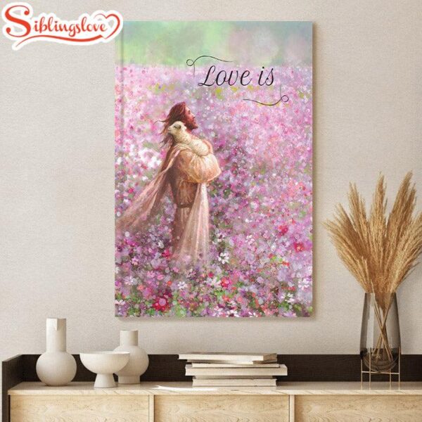 Jesus And The Lamb Picture Love Is Gift Book Portrait Canvas Wall Art