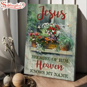 Jesus Because Of Him Heaven…