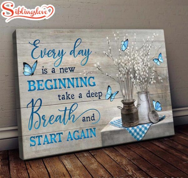 Jesus Blue Butterfly Flowers Everyday Is A New Beginning Canvas Wall Art