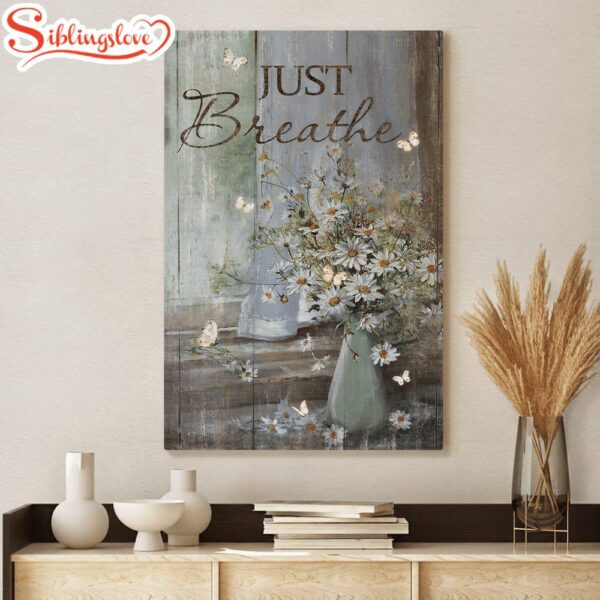 Jesus Butterfly And Daisy Flower Just Breathe Canvas Posters