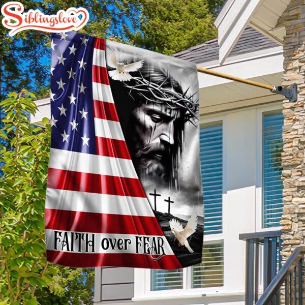 Jesus Christ Faith Over Fear God Jesus Garden House Flag Gift For God Lovers