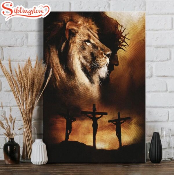 Jesus Christ Jesus On The Cross The Lion Of Judah Jesus Is King Canvas Posters