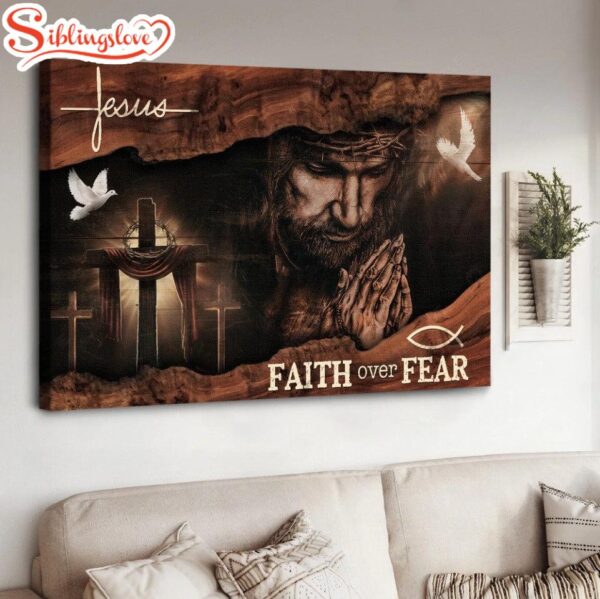 Jesus Christ Praying Hands Cross Faith Over Fear Canvas Wall Art