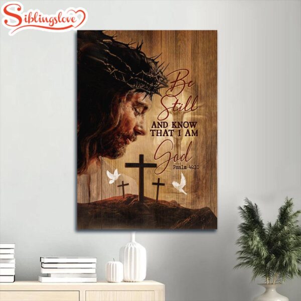 Jesus Face Stunning Crown White Dove Be Still And Know That I Am God Canvas Wall Art