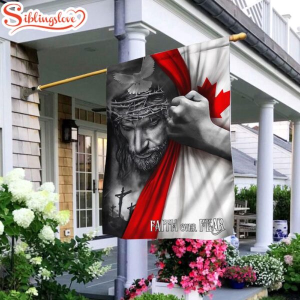 Jesus Faith Over Fear Canadian  Garden House Flag Gift For God Lovers