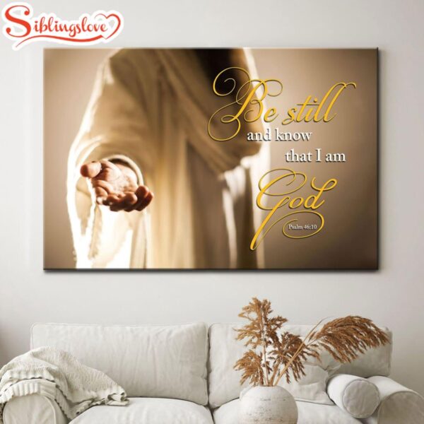 Jesus Hands Be Still & Know That I Am God Canvas Wall Art