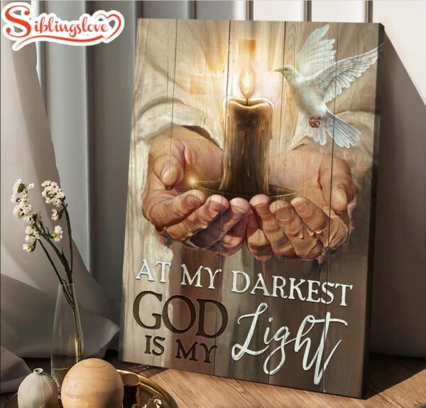 Jesus Hands Candle White Dove At My Darkest God Is My Light Canvas Posters