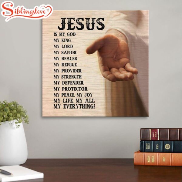 Jesus Hands Jesus Is My Everything Christian Decor Canvas Art