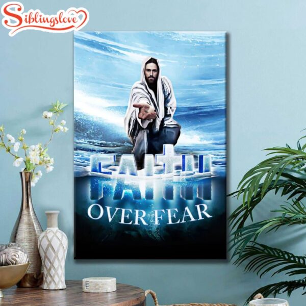 Jesus Hands Reaching Out Faith Over Fear Christian Canvas Art