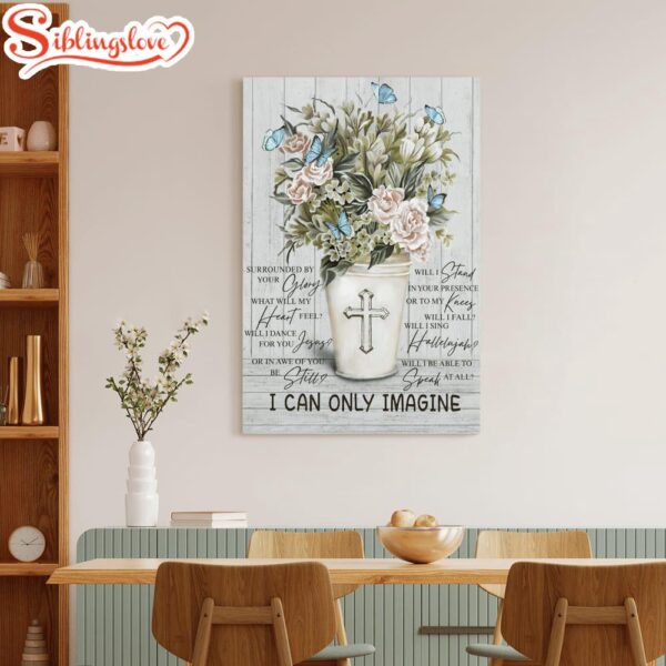 Jesus I Can Only Imagine Flower Cross Butterfly Wood Background Canvas Posters