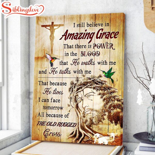 Jesus I Still Believe In Grace Hummningbird Canvas Posters