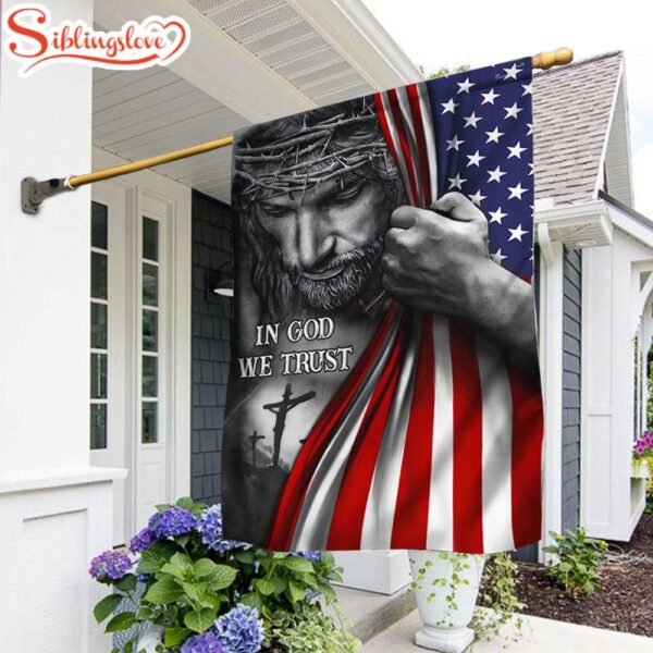 Jesus In God We Trust Jesus  Garden House Flag Gift For God Lovers