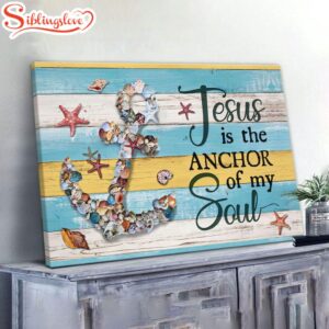 Jesus Is The Anchor Of…