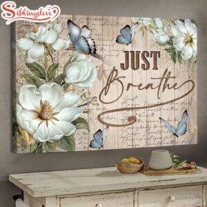 Jesus Just Breathe Butterfly Flower…