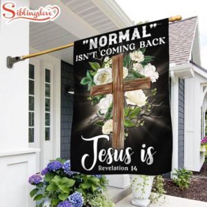 Jesus Normal Isn’t Coming Back…