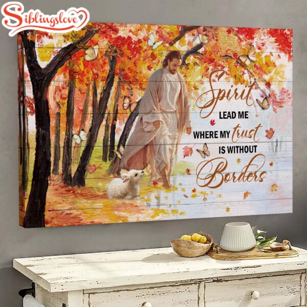 Jesus – Spirit Lead Me Where My Trust Is Without Borders Canvas Wall Art