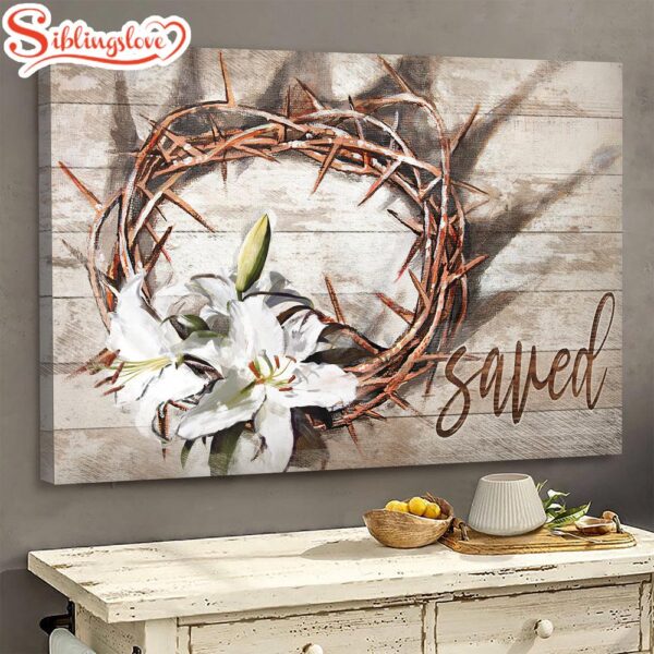 Jesus Thorn Crown Lily Saved Canvas Wall Art