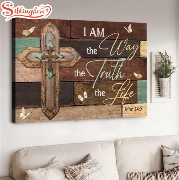 Jesus Wooden Cross I Am The Way The Truth The Life Canvas Wall Art