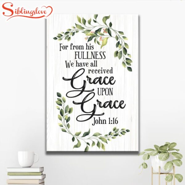 John 116 Esv Grace Upon Grace Bible Verse Canvas Art