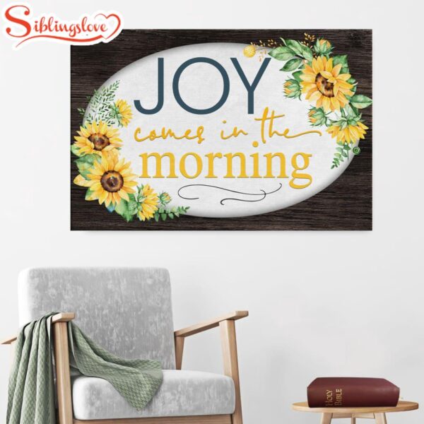 Joy Comes In The Morning Canvas Wall Art