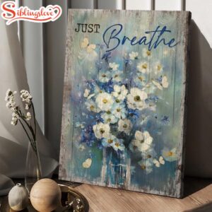 Just Breathe Canvas Baby Flower…