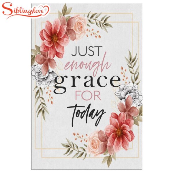 Just Enough Grace For Today Canvas Wall Art Prints