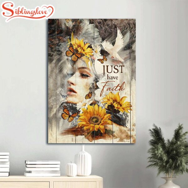 Just Have Faith Canvas Wall Art Beautiful Girl Sunflower Flying Dove Canvas