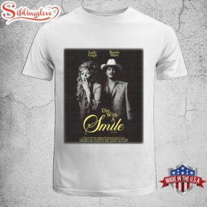 Lady Gaga & Bruno Mars Die With A Smile Music Unisex T-Shirt