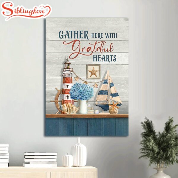 Lighthouse Blue Hydrangea Beach Symbol Gather Here With Grateful Hearts Canvas Wall Art