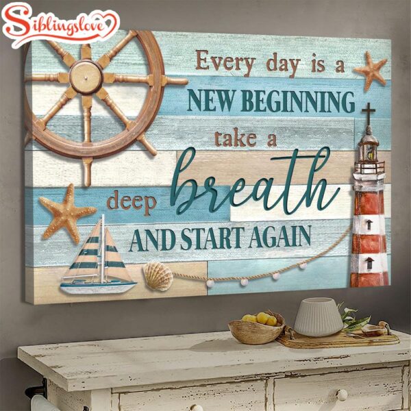 Lighthouse Boat Every Day Is A New Beginning Canvas Wall Art