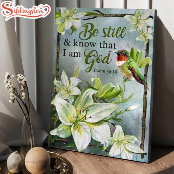 Lily Flowers Hummingbird Be Still And Know That I Am God Canvas Wall Art