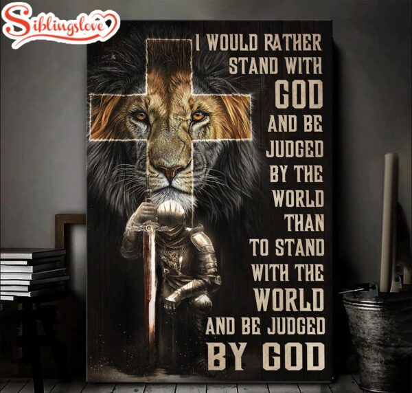 Lion Of Judah Warrior I Would Rather Stand With God Canvas Wall Art